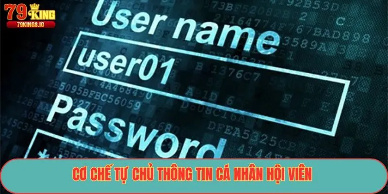 Cơ chế tự chủ thông tin cá nhân hội viên